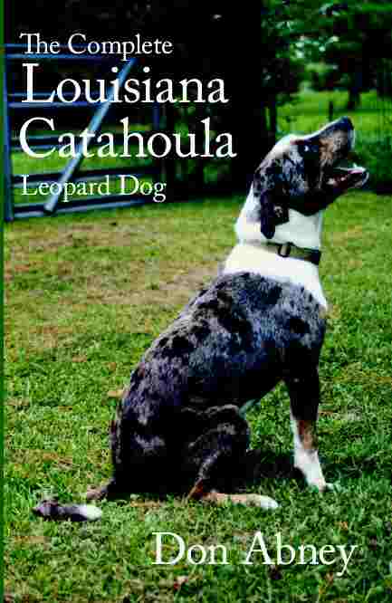 The Complete Louisiana Catahoula Leopard Dog